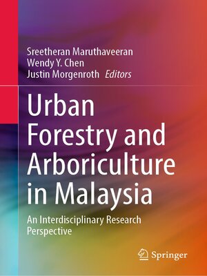cover image of Urban Forestry and Arboriculture in Malaysia